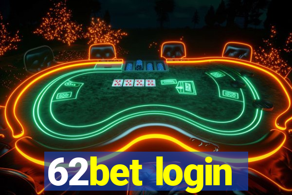 62bet login